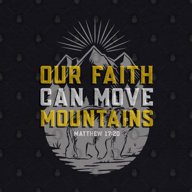 Matthew 17:20 Bible Verse Our Faith Can Move Mountains - Christian by ChristianShirtsStudios